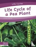 Gaertner, Meg - Life Cycles: Life Cycle of a Pea Plant
