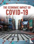 Emily, Hudd - Guide to Covid-19: The Economic Impact of COVID-19