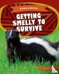 MacCarald, Clara - Animal Survival: Getting Smelly to Survive