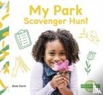 Davis, Bela - Senses Scavenger Hunt: My Park Scavenger Hunt