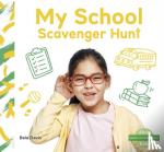 Davis, Bela - Senses Scavenger Hunt: My School Scavenger Hunt