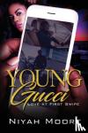 Niyah, Moore - Young Gucci - Love at First Swipe