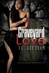 Littles, T.C. - Graveyard Love