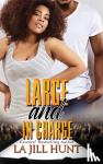 Hunt, LaJill - Large And In Charge