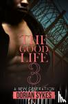 Sykes, Dorian - The Good Life Part 3
