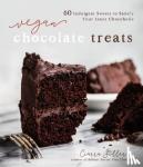 Siller, Ciarra - Vegan Chocolate Treats: 60 Indulgent Sweets to Satisfy Your Inner Chocoholic