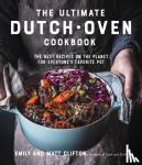 Clifton, Emily, Clifton, Matt - The Ultimate Dutch Oven Cookbook