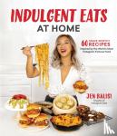 Balisi, Jen - Indulgent Eats at Home