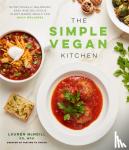 McNeill, Lauren - The Simple Vegan Kitchen - Nutritionally Balanced, Easy and Delicious Plant-Based Meals for Daily Wellness