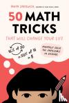 Zakowich, Tanya - 50 Math Tricks That Will Change Your Life - Mentally Solve the Impossible in Seconds