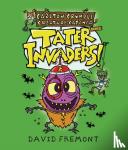 Fremont, David - Carlton Crumple Creature Catcher 2: Tater Invaders!