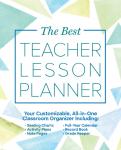 Ulysses Press - The Best Teacher Lesson Planner - Your Customizable, All-in-One Classroom Organizer with Seating Charts, Activity Plans, Note Pages, Full-Year Calendar, and Record Book