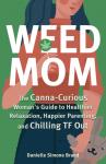 Brand, Danielle Simone - Weed Mom