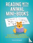 Meiergerd, Celeste - Reading With Animal Mini-books - Learn to Read and Write with Rhyming Word Families