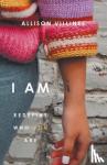 Villines, Allison - I Am - Redefine Who You Are