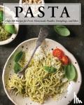 Cosmo, Serena - Pasta - Over 100 Recipes for Noodles, Dumplings, and So Much More!