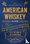 Thomas, R. - American Whiskey (Second Edition) - Over 300 Whiskeys and 110 Distillers Tell the Story of the Nation's Spirit