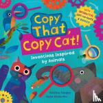 Tangen, Katrina - Copy That, Copy Cat! - Inventions Inspired by Animals