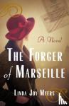 Myers, Linda Joy - The Forger of Marseille - A Novel