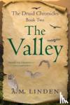 Linden, A.M. - The Valley - The Druid Chronicles, Book Two
