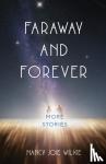 Wilkie, Nancy Joie - Faraway and Forever - More Stories