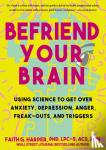 Harper, Faith G. - Befriend Your Brain