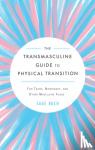 Buch, Sage - The Transmasculine Guide To Physical Transition