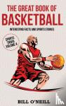 O'Neill, Bill - The Great Book of Basketball - Interesting Facts and Sports Stories