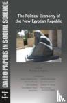 - The Political Economy of the New Egyptian Republic - Cairo Papers in Social Science Vol. 33, No. 4