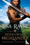 Rayne, Lisa - Never Cross a Highlander