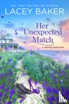 Baker, Lacey - Her Unexpected Match