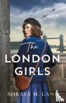 Lane, Soraya M. - The London Girls