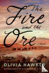 Hawker, Olivia - The Fire and the Ore