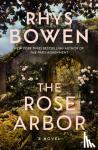 Bowen, Rhys - The Rose Arbor