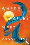 Ling, Zhang - Where Waters Meet