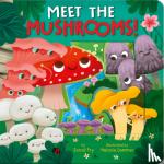 Fry, Sonali - Meet the Mushrooms!