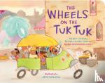 Sehgal, Kabir, Sehgal, Surishtha - The Wheels on the Tuk Tuk