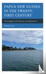 Lea, David - Papua New Guinea in the Twenty-First Century