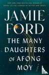 Ford, Jamie - Many Daughters of Afong Moy - A Novel