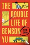Chong, Kevin - The Double Life of Benson Yu