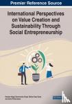  - International Perspectives on Value Creation and Sustainability Through Social Entrepreneurship