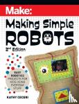 Ceceri, Kathy - Making Simple Robots, 2E - Easy Robotics Projects for Kids Using Everyday Stuff