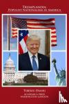 Dianu, Tiberiu - Trumplandia - Populist Nationalism in America