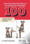 Vennebush, G. Patrick - One Hundred Problems Involving the Number 100