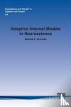 Broucke, Mireille E. - Adaptive Internal Models in Neuroscience