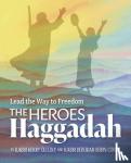 Olitzky, Kerry, Cohen, Deborah Bodin - The Heroes Haggadah: Lead the Way to Freedom