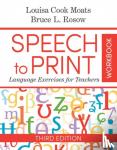 Moats, Louisa Cook, Rosow, Bruce - Speech to Print Workbook - Language Exercises for Teachers