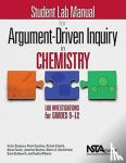 Victor Sampson, Peter Carafano, Patrick Enderle, Steve Fannin - Student Lab Manual for Argument-Driven Inquiry in Chemistry