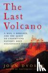 John Dvorak - The Last Volcano