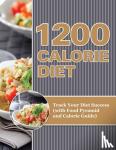 Speedy Publishing LLC - 1200 Calorie Diet - Track Your Diet Success (with Food Pyramid and Calorie Guide)